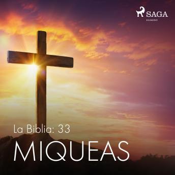 [Spanish] - La Biblia: 33 Miqueas