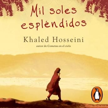 Mil soles espléndidos, Audio book by Khaled Hosseini