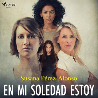 En mi soledad estoy, Susana Pérez-Alonso