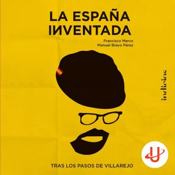 [Spanish] - La España inventada: Tras los pasos de Villarejo