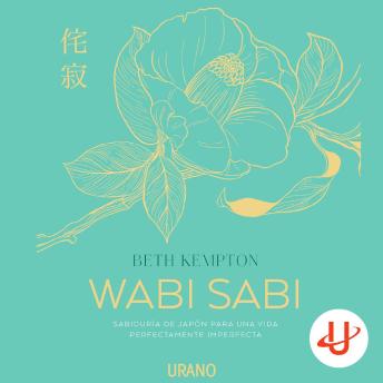 [Spanish] - Wabi Sabi: Sabiduría de Japón para una vida perfectamente imperfecta