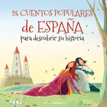 [Spanish] - 25 Cuentos Populares de España para Descubrir Su Historia