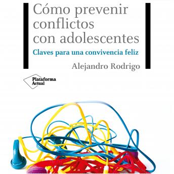 Cómo prevenir conflictos con adolescentes: Claves para una convivencia feliz