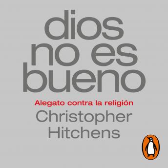 [Spanish] - Dios no es bueno: Alegato contra la religión