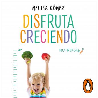 [Spanish] - Disfruta creciendo: Guía de alimentación saludable para comer en familia