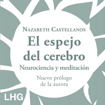 El espejo del cerebro: Neurociencia y meditación