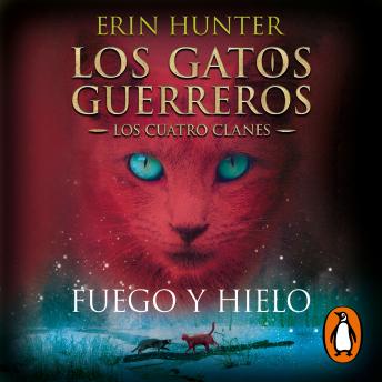 [Spanish] - Los Gatos Guerreros | Los Cuatro Clanes 2 - Fuego y hielo