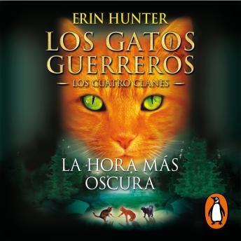 [Spanish] - Los Gatos Guerreros | Los Cuatro Clanes 6 - La hora más oscura