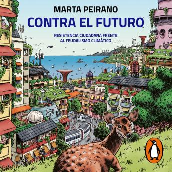[Spanish] - Contra el futuro: Resistencia ciudadana frente al feudalismo climático