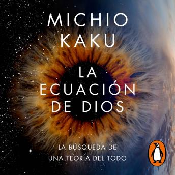 [Spanish] - La ecuación de Dios: La búsqueda de una teoría del todo