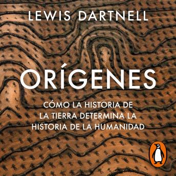 [Spanish] - Orígenes: Cómo la historia de la Tierra determina la historia de la humanidad
