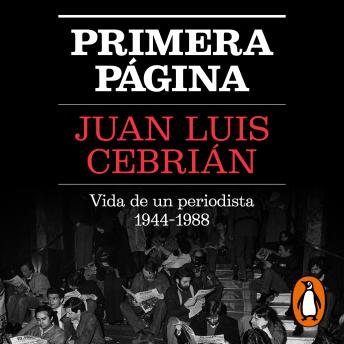 [Spanish] - Primera página: Vida de un periodista 1944-1988