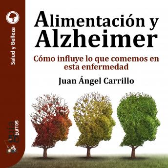 [Spanish] - GuíaBurros: Alimentación y Alzheimer: Cómo influye lo que comemos en esta enfermedad