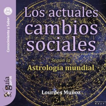 [Spanish] - GuíaBurros: Los actuales cambios sociales: Según la Astrología mundial