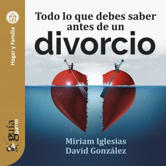 [Spanish] - GuíaBurros: Todo lo que debes saber antes de un divorcio