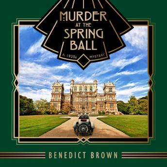Download Murder at the Spring Ball: A 1920s Mystery by Benedict Brown