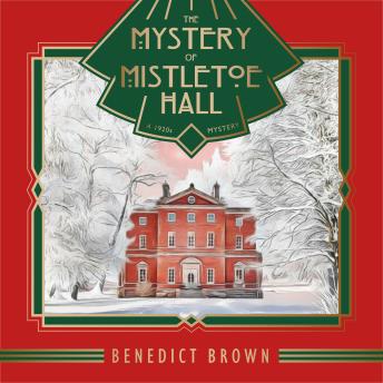 The Mystery of Mistletoe Hall: A 1920s Mystery