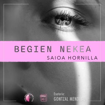 [Basque] - Begien nekea