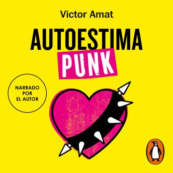 Autoestima punk: Cómo acabar con la autoestima happy flower