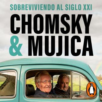 [Spanish] - Chomsky & Mujica: Sobreviviendo al siglo XXI