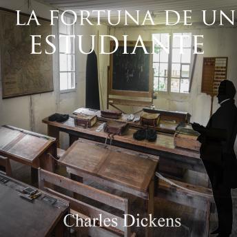 La fortuna de un estudiante