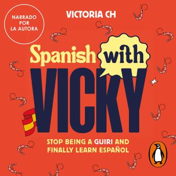 [Spanish] - Spanish with Vicky: Stop being a guiri and finally learn español