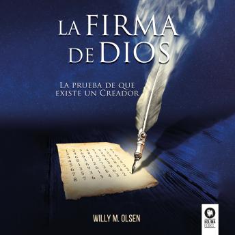 La firma de Dios: La prueba de que existe un creador