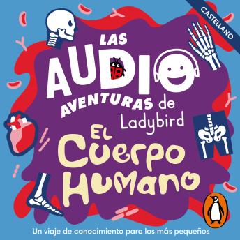 [Spanish] - El cuerpo humano (Castellano) (Las audioaventuras de Ladybird)