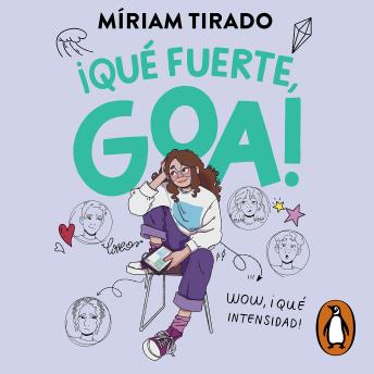 [Spanish] - Me llamo Goa 2 - ¡Qué fuerte, Goa!: Wow, ¡qué intensidad!