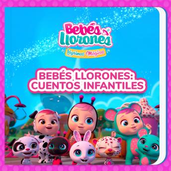 Bebés Llorones: cuentos infantiles (en Castellano) Audiobook by Bebés  Llorones - Listen Free