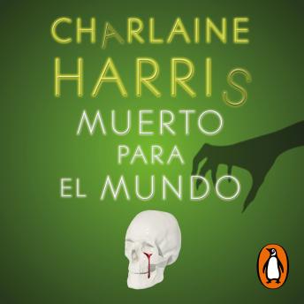 Muerto para el mundo (Sookie Stackhouse 4)