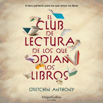 [Spanish] - El club de lectura de los que odian los libros
