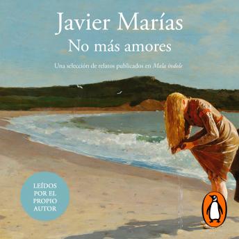 [Spanish] - No más amores: Una selección de relatos publicados en Mala Índole