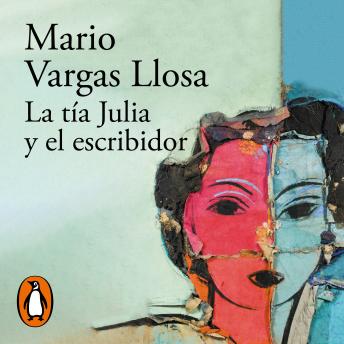 La tía Julia y el escribidor, Mario Vargas Llosa