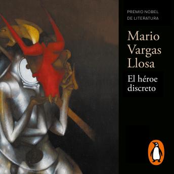 El héroe discreto, Mario Vargas Llosa