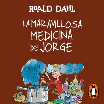 La maravillosa medicina de Jorge (Colección Alfaguara Clásicos)