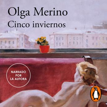 [Spanish] - Cinco inviernos: El nuevo libro de la aclamada autora de «La forastera»