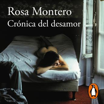Crónica del desamor, Audio book by Rosa Montero