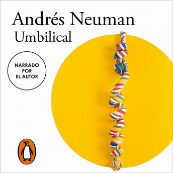 [Spanish] - Umbilical: El nuevo libro del autor ganador del Premio Alfaguara