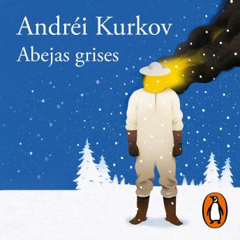 [Spanish] - Abejas grises: El nuevo libro del aclamado autor de Muerte con pingüino
