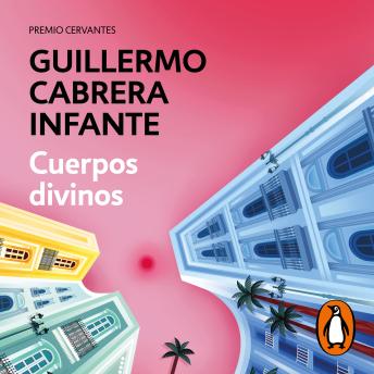 Download Cuerpos divinos by Guillermo Cabrera Infante