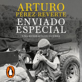 [Spanish] - Enviado especial: Una biografía de guerra