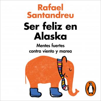 [Spanish] - Ser feliz en Alaska: Mentes fuertes contra viento y marea