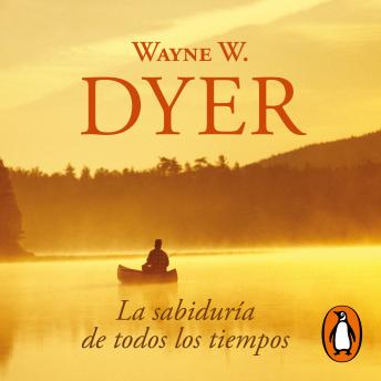 [Spanish] - La sabiduría de todos los tiempos: Cómo acercar las verdades eternas a nuestra vida cotidiana