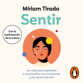 [Spanish] - Sentir: Un viaje para aprender a acompañar tus emociones y las de los demás