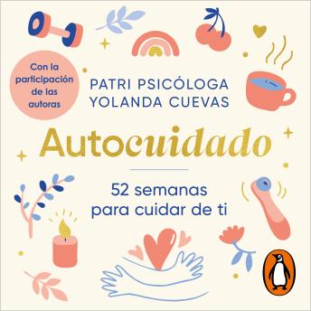 Autocuidado: 52 semanas para cuidar de ti - Patri Psicóloga Autocuidado: 52 semanas para cuidar de ti - Patri Psicóloga