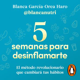 [Spanish] - 5 semanas para desinflamarte: El método revolucionario que cambiará tus hábitos