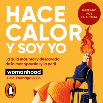 [Spanish] - Hace calor y soy yo: La guía más real y descarada de la menopausia (y la peri)