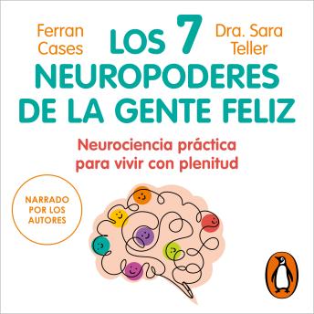 [Spanish] - Los 7 neuropoderes de la gente feliz: Neurociencia práctica para vivir con plenitud