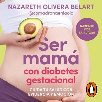 [Spanish] - Ser mamá con diabetes gestacional: Cuida tu salud con evidencia y emoción